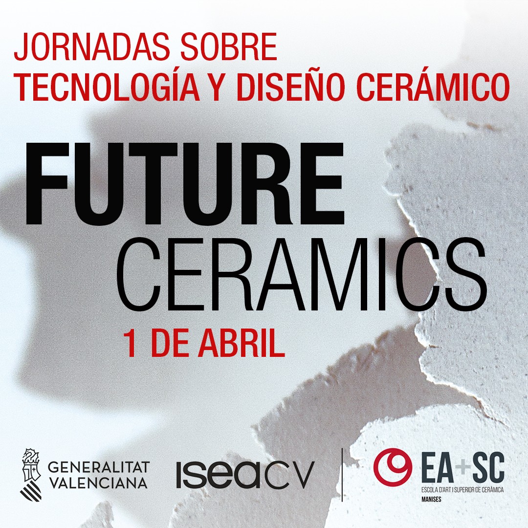 Jornadas sobre tecnología y diseño cerámico "Future Ceramics" 